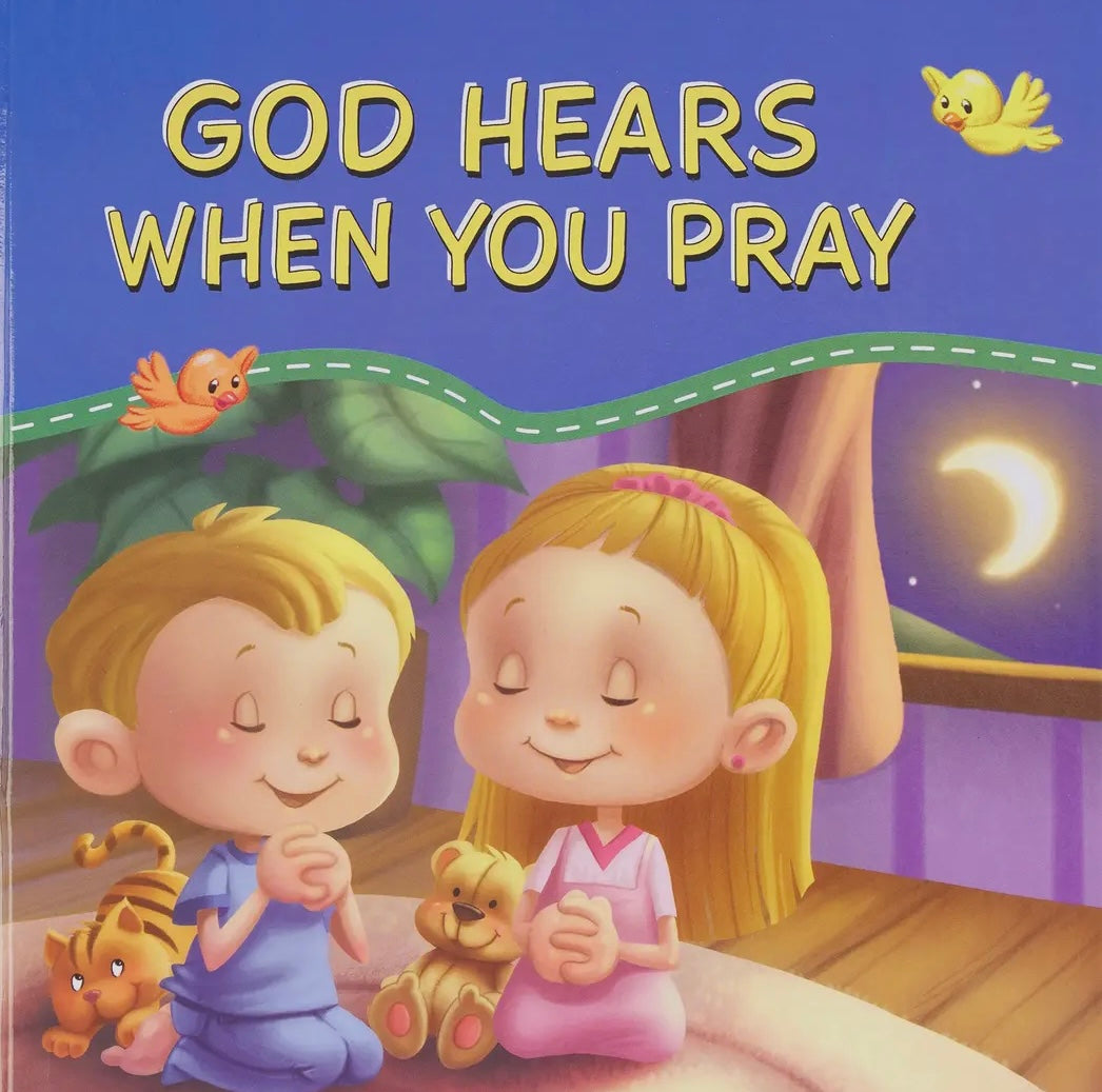 God Hears You When You Pray